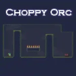 Choppy orc